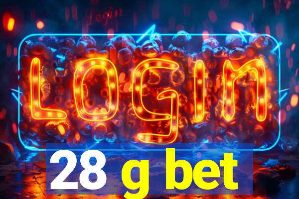 28 g bet